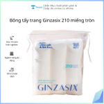 Bông tẩy trang Ginzasix 210 miếng tròn ( kiện 100 túi)