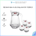 Bộ bình kèm 4 cốc thủy tinh EH 1028/L5 (Kiện 8 bộ)