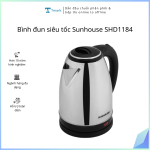 Bình đun siêu tốc Sunhouse SHD1184